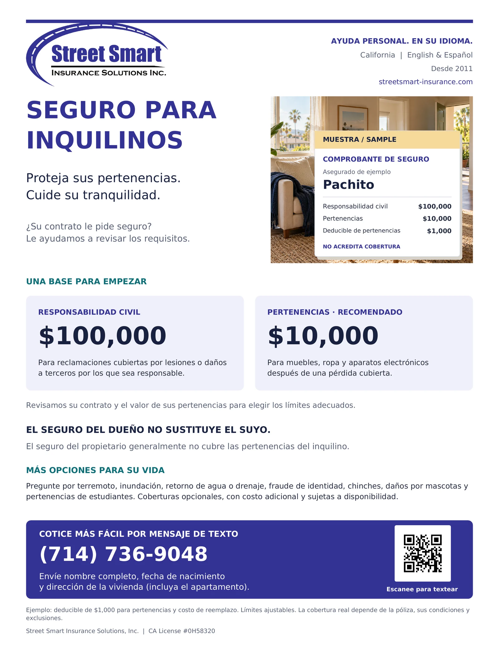 Volante de Street Smart: ¿Su contrato de arrendamiento exige un seguro para inquilinos? Muchos contratos en California piden $100,000 de responsabilidad civil personal y $10,000 para sus pertenencias. Llame o envíe un mensaje de texto al (714) 736-9048.